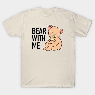 Bear With Me Bear T-Shirt